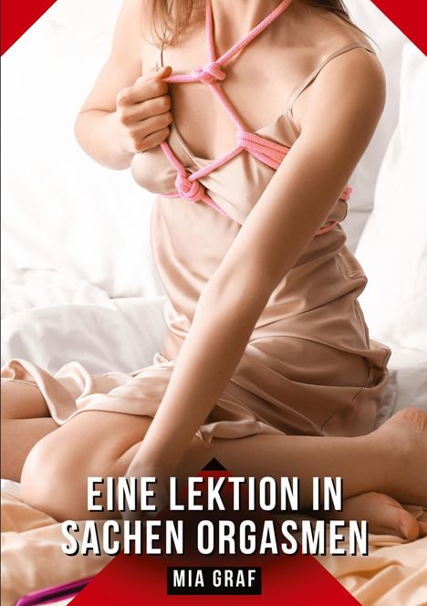 Mia Graf: Eine Lektion in Sachen Orgasmen, Buch