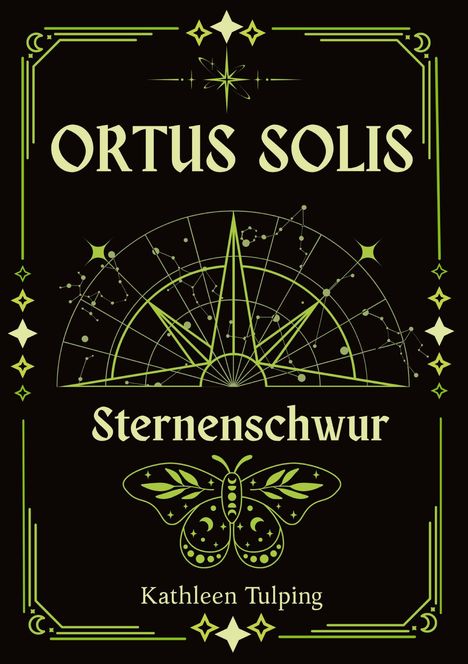 "ORTUS SOLIS, Sternenschwur, Kathleen Tulping." Illustration mit Sternen, einem Kompass und einem dekorativen Schmetterling.