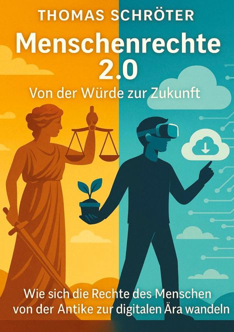 Thomas Schröter: Menschenrechte 2.0 - Von der Würde zur Zukunft, Buch