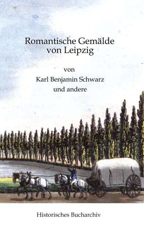 Claudine Hirschmann: Romantische Gemälde von Leipzig, Buch