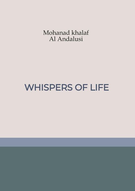 Mohanad Khalaf: Whispers of Life, Buch