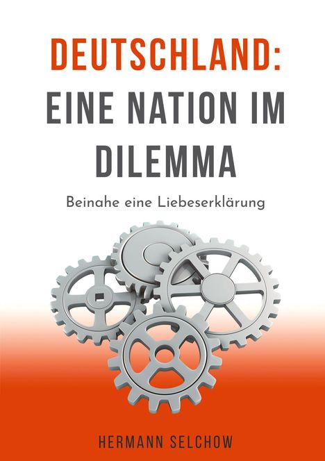 Hermann Selchow: Deutschland - Eine Nation im Dilemma, Buch
