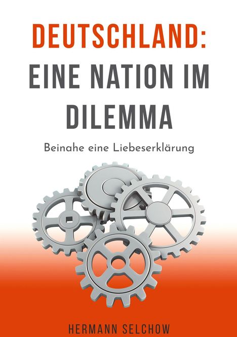 Hermann Selchow: Deutschland - Eine Nation im Dilemma, Buch