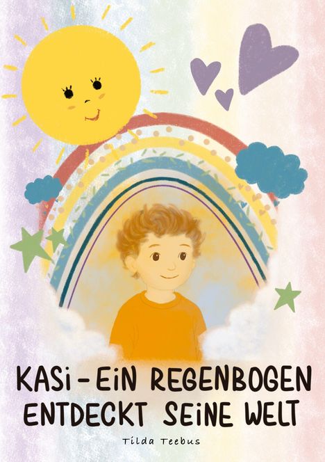 Tilda Teebus: Kasi - ein Regenbogen entdeckt seine Welt, Buch