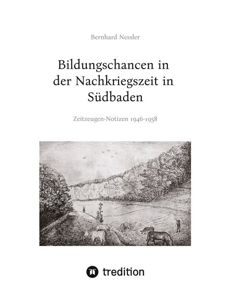 Bernhard Nessler: Bildungschancen in der Nachkriegszeit in Südbaden, Buch