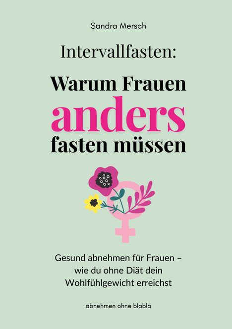 Sandra Mersch: Intervallfasten: Warum Frauen anders fasten müssen, Buch