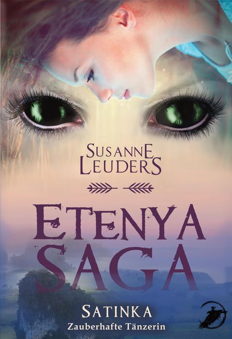 Text: "Susanne Leuders, Etenya Saga, Satinka, Zauberhafte Tänzerin". Illustration: Eine Frau mit großen, grünen Augen.