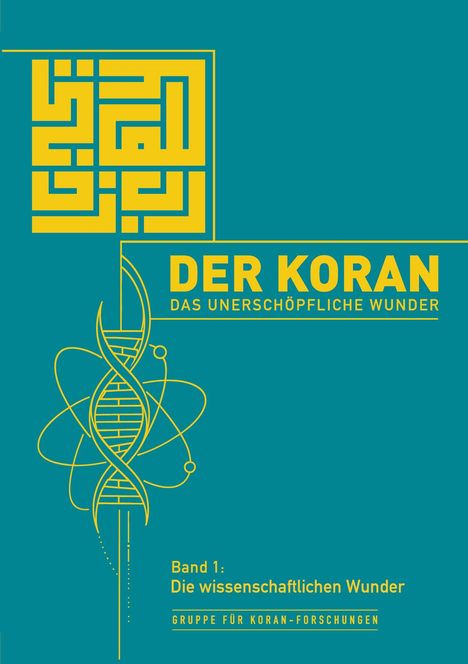 Gruppe für Koranforschungen: Der Koran - Das unerschöpfliche Wunder, Buch