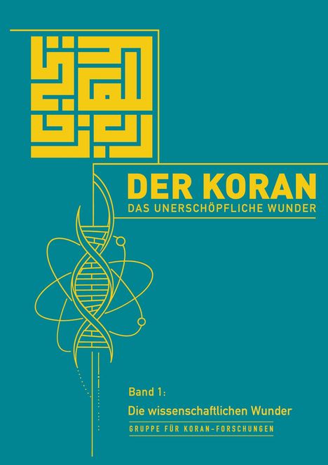 Gruppe für Koranforschungen: Der Koran - Das unerschöpfliche Wunder, Buch