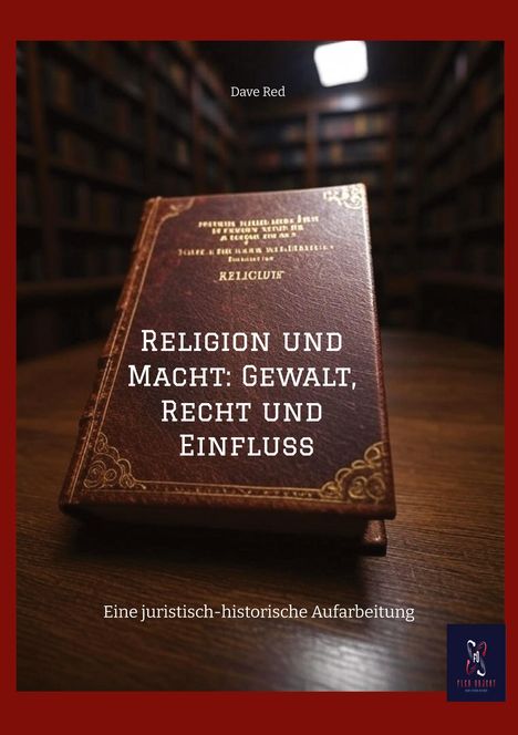 Dave Red: Religion und Macht: Gewalt, Recht und Einfluss, Buch