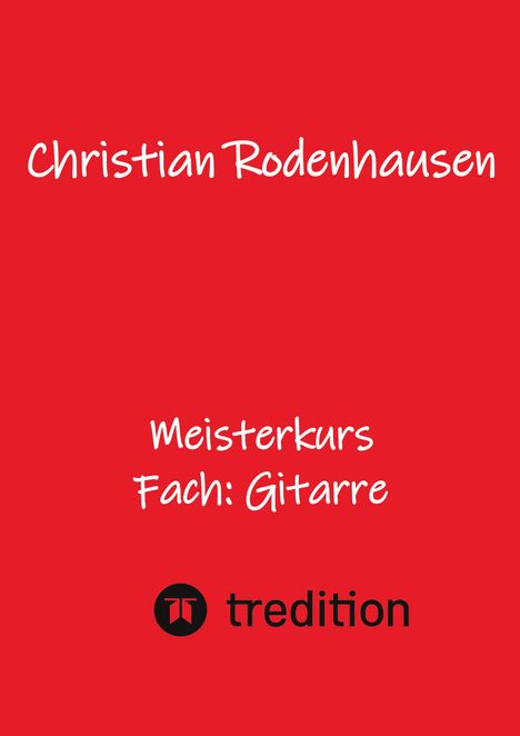 Christian Rodenhausen: Meisterkurs, Buch