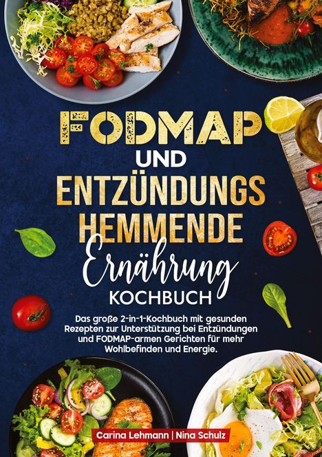 Carina Lehmann: Fodmap und Entzündungshemmende Ernährung Kochbuch, Buch