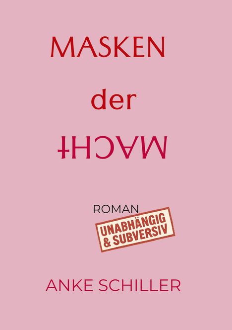 Anke Schiller: Masken der Macht, Buch