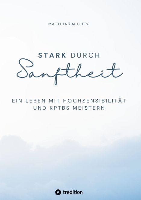 Matthias Millers: Stark durch Sanftheit, Buch