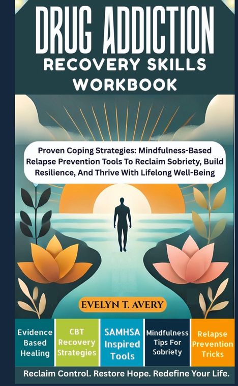 Evelyn T. Avery: Drug Addiction Recovery Skills Workbook, Buch
