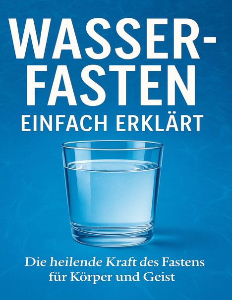 Dominik Mikulaschek: Wasserfasten einfach erklärt, Buch