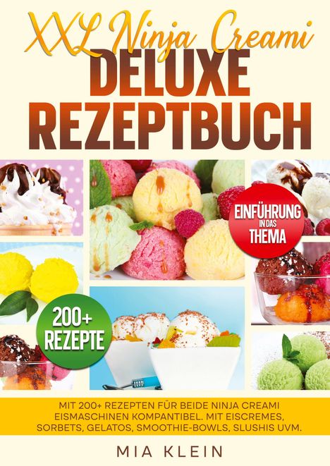 Mia Klein: XXL Ninja Creami Deluxe Rezeptbuch, Buch
