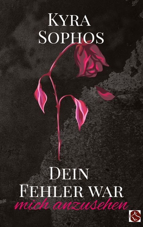 Kyra Sophos: Dein Fehler war, Buch