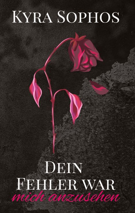 Kyra Sophos: Dein Fehler war, Buch