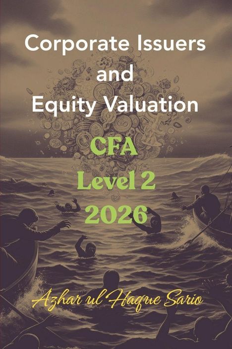 Azhar Ul Haque Sario: Corporate Issuers and Equity Valuation, Buch