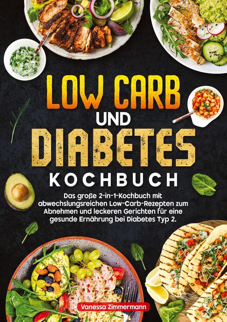 Vanessa Zimmermann: Low Carb und Diabetes Kochbuch, Buch