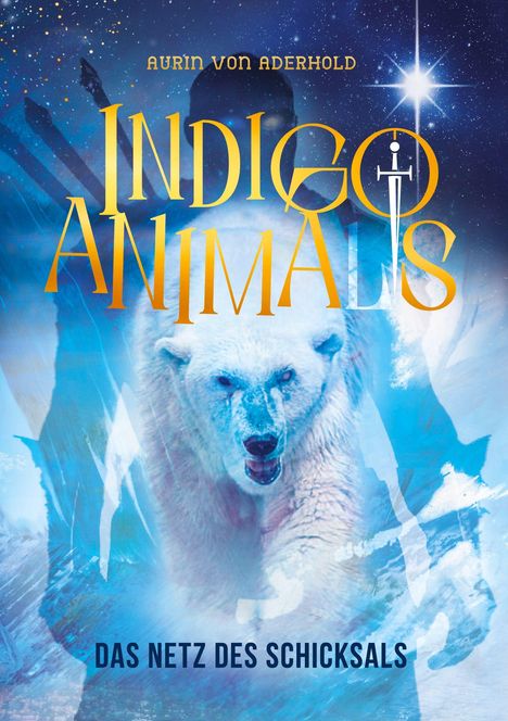 "Indigo Animals: Das Netz des Schicksals", Eisbär vor blauer, nächtlicher Landschaft mit Sternenhimmel.
