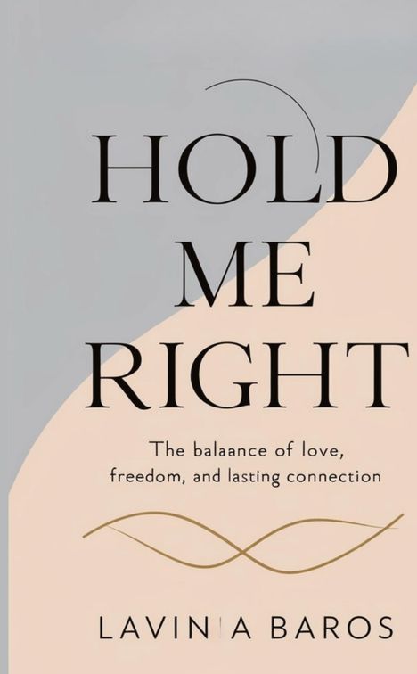 Lavinia Baros: Hold Me Right, Buch