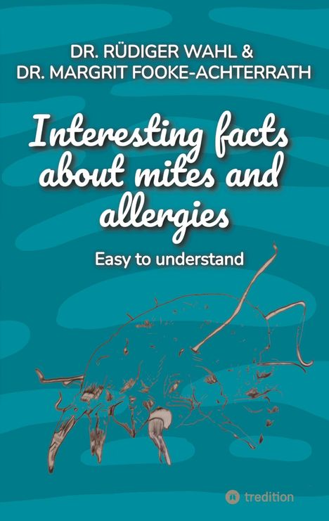 Rüdiger Wahl: Interesting facts about mites and allergies, Buch