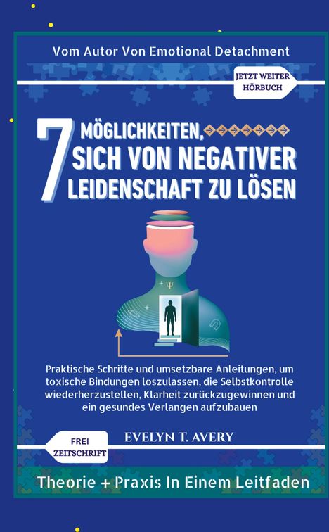 Evelyn T. Avery: 7möglichkeiten, Sich Von Negativer Leidenschaft Zu Lösen, Buch