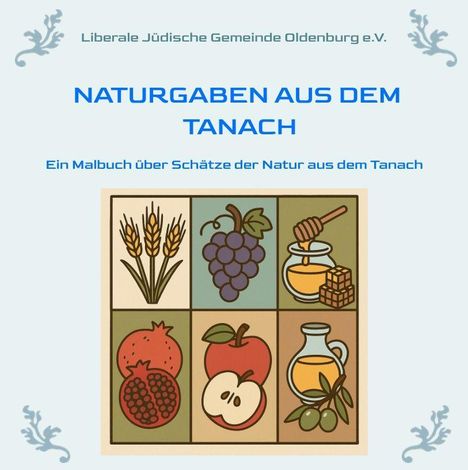 "Naturgaben aus dem Tanach. Ein Malbuch über Schätze der Natur aus dem Tanach." Illustration mit Früchten und Honig.