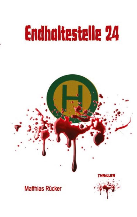 Matthias Rücker: Endhaltestelle 24, Buch