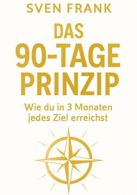 Sven Frank: Das 90-Tage Prinzip, Buch