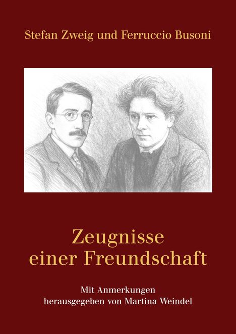Weindel (Hg., Martina: Stefan Zweig und Ferruccio Busoni - Zeugnisse einer Freundschaft, Buch