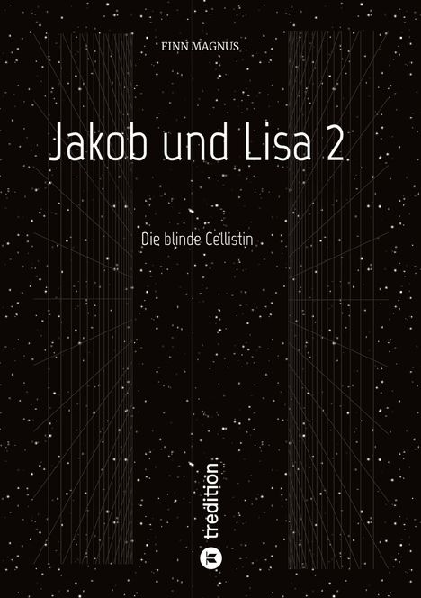 „Jakob und Lisa 2“, „Die blinde Cellistin“. Schwarzer Hintergrund mit Sternenmuster. Logo von tredition.