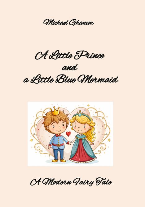 Michael Ghanem: A Little Prince and a Little Blue Mermaid, Buch