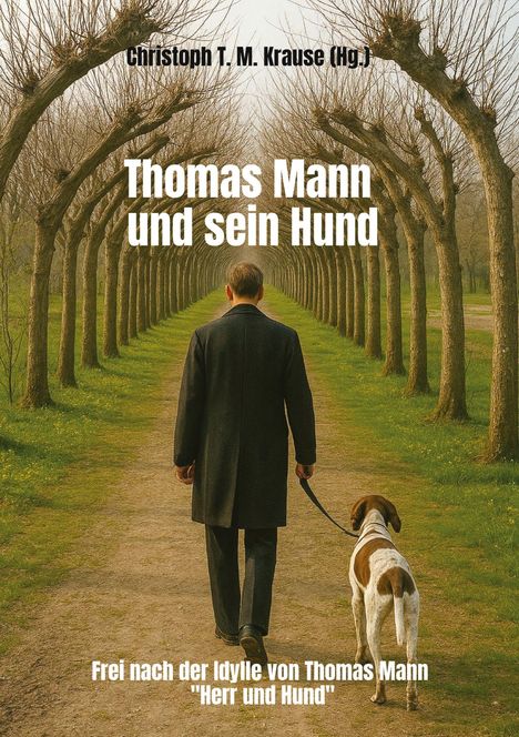 Christoph T. M. Krause: Thomas Mann und sein Hund, Buch