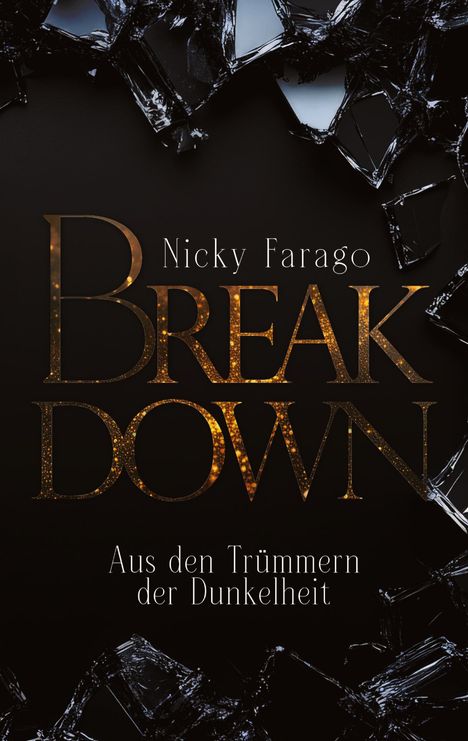 Nicky Farago: Break Down, Buch