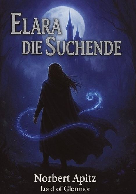 Norbert Apitz - Lord of Glenmore: Elara - Die Suchende, Buch