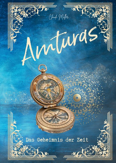 Text: "Anturas. Das Geheimnis der Zeit. Claudi Möller." Illustration: Antike Kompassuhr vor blauem Hintergrund mit Verzierungen.