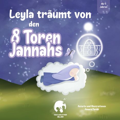 Text: "Leyla träumt von den 8 Toren Jannahs". Illustration: Leyla schläft, Schmetterling, Mond, Logo unten.