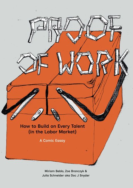 "Proof of Work. How to Build on Every Talent (in the Labor Market). A Comic Essay. Illustration: Orange Box mit Reißverschlüssen."