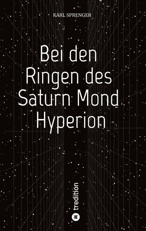 Karl Sprenger: Bei den Ringen des Saturn Mond Hyperion, Buch