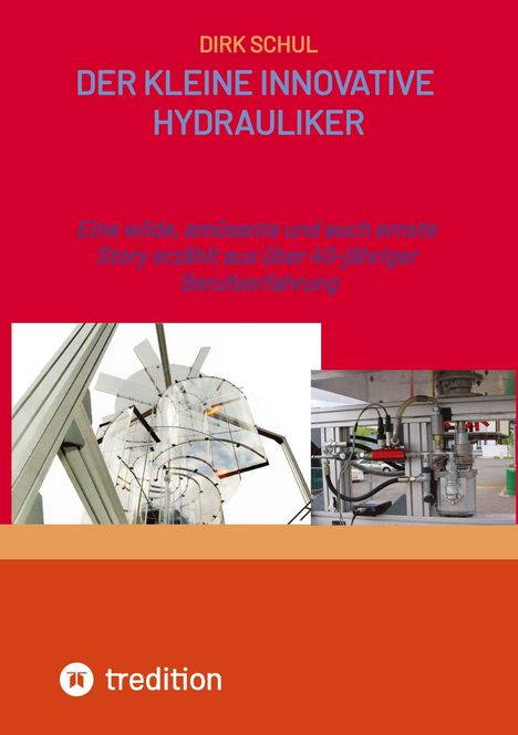 Dirk Schul: Der kleine innovative Hydrauliker, Buch
