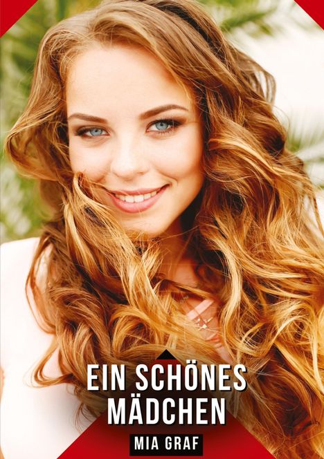 Text: "EIN SCHÖNES MÄDCHEN" und "MIA GRAF". Junge Frau mit langen, lockigen Haaren und einem freundlichen Lächeln.