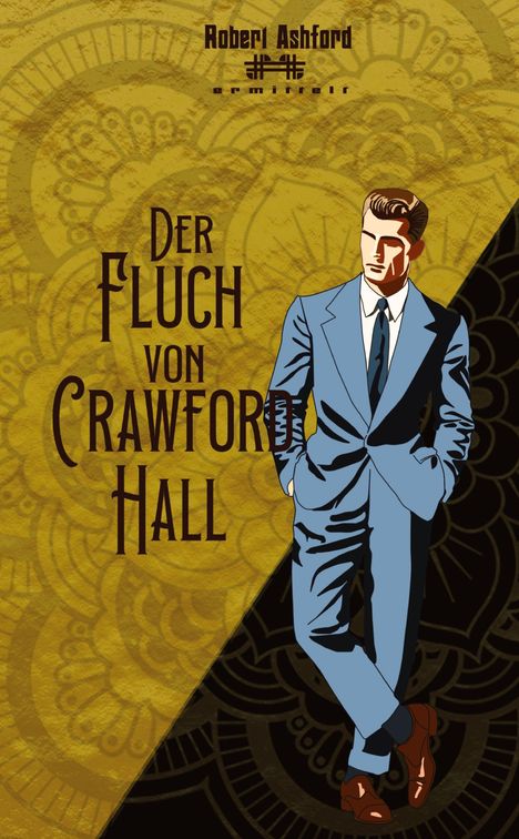 "Der Fluch von Crawford Hall" steht vor einem Muster. Ein Mann im blauen Anzug lehnt lässig an einer schwarzen Fläche.