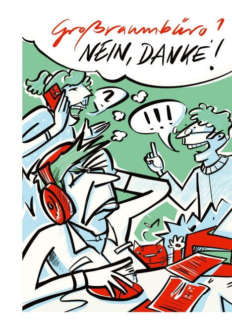 "Großraumbüro? NEIN, DANKE!" Illustration: Person trägt Kopfhörer, gestresst am Schreibtisch; Diskussion und Geräusche.