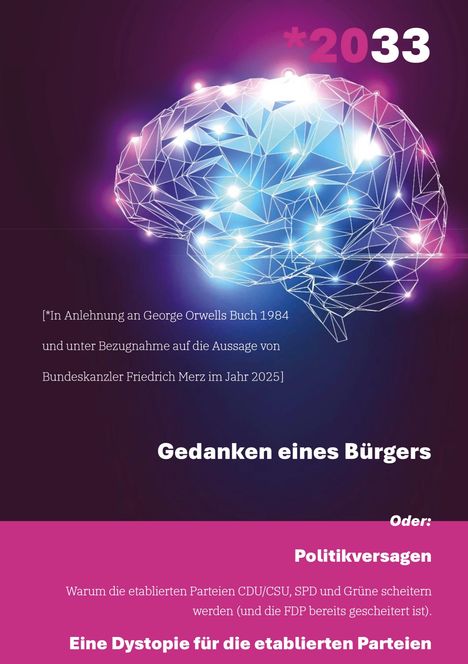 [*In Anlehnung an George Orwells Buch 1984... Kanzler Friedrich Merz im Jahr 2025] Ein leuchtendes geometrisches Gehirn.