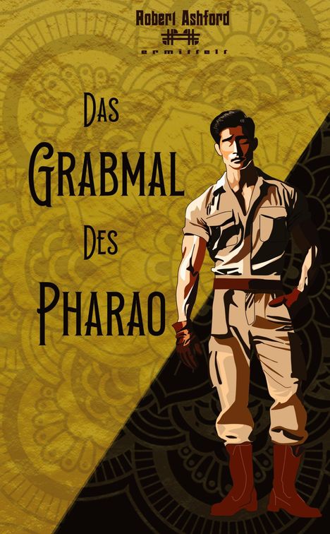 Text: „Das Grabmal des Pharao“. Illustration: Ein Mann in Khaki-Kleidung steht vor einem dekorativen Hintergrund.