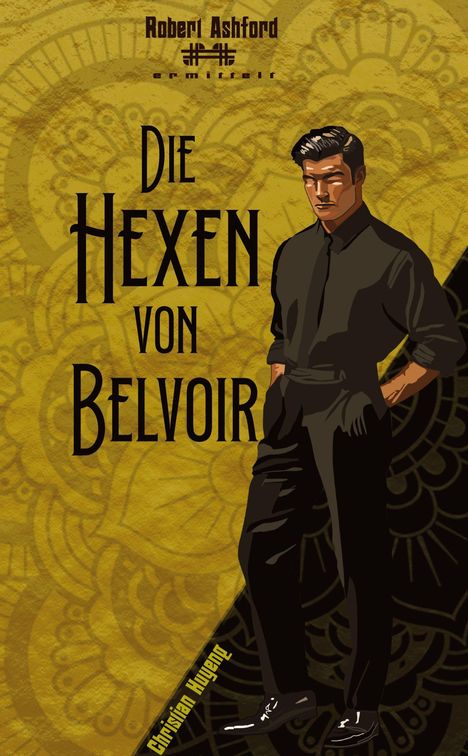 "Die Hexen von Belvoir" steht in großen Buchstaben. Ein stilisierter Mann in dunkler Kleidung ist rechts abgebildet.