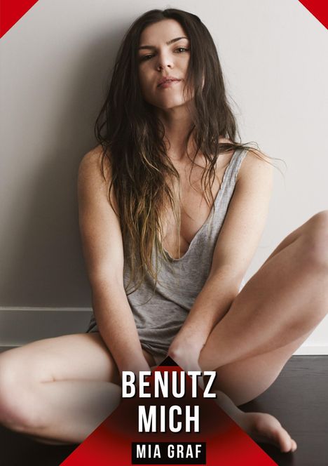 Text: "BENUTZ MICH, MIA GRAF." Eine Frau mit langen Haaren sitzt entspannt in einem grauen Top.